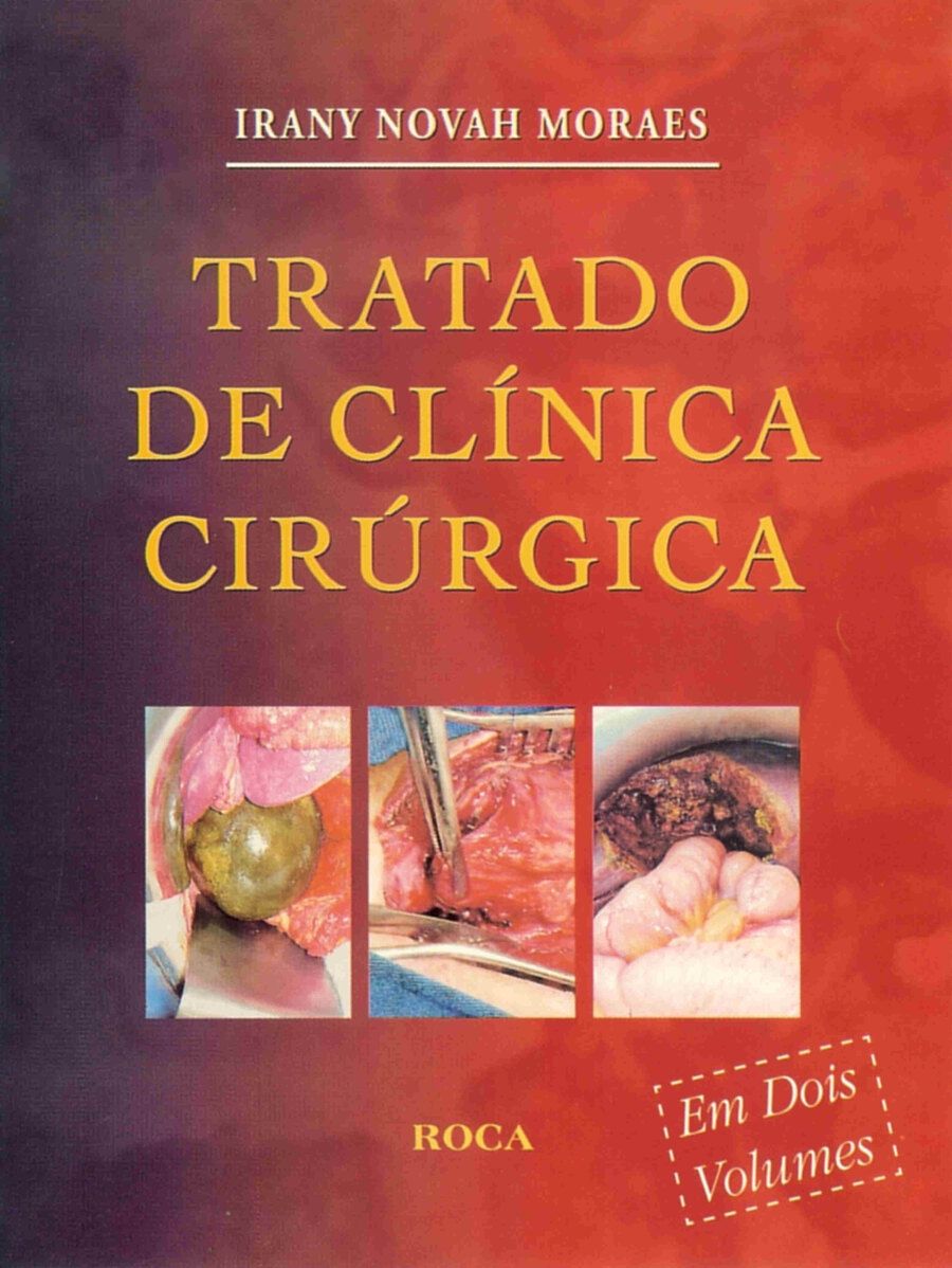 Capa do Tratado de Clínica Cirúrgica, de Irany Novah Moraes, editora Roca, em dois volumes